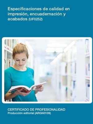 cover image of UF0252--Especificaciones de calidad en impresión, encuadernación y acabados